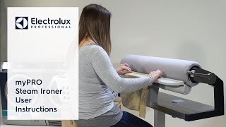 myPRO Steam Ironer User Instructions  Electrolux Professional [upl. by Loraine]