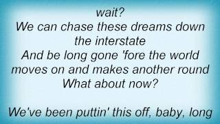 Lonestar  What About Now Lyrics [upl. by Elesig192]