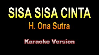 Ona Sutra  SISA SISA CINTA  Karaoke version [upl. by Hamilton]