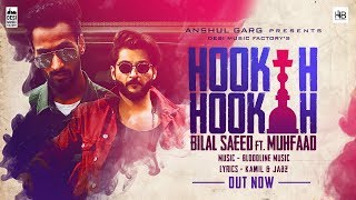 Hookah Hookah  Bilal Saeed amp Bloodline Music ft Muhfaad [upl. by Tnomad]