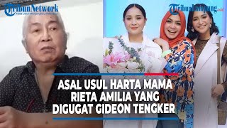 TERKUAK ASAL USUL HARTA MAMA RIETA YANG DIGUGAT GIDEON TENGKER [upl. by Ennaylloh908]