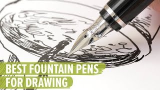 The Best Fountain Pens for Drawing [upl. by Piper793]