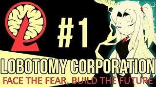 LOBOTOMY CORPORATION  Episode 1  FIRST LOOK [upl. by Derrik]