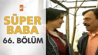 Süper Baba 66 Bölüm [upl. by Nereus]