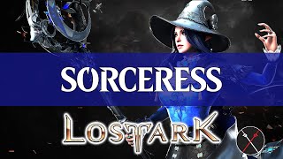 Lost Ark Sorceress Guide  How to Build a Sorceress [upl. by Hayyifas]