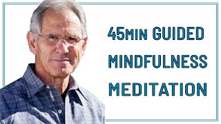 45 MIN GUIDED MINDFULNESS MEDITATION  JON KABAT ZINN [upl. by Danya]