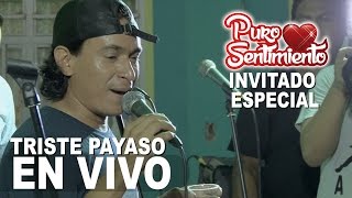 Triste Payaso Puro Sentimiento Concierto Oficial Primicia 2017 4K [upl. by Kcirdneh]