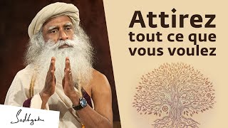 Comment manifester ce que lon souhaite dans sa vie   Sadhguru Français [upl. by Ahsoyek]