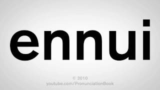 How To Pronounce Ennui [upl. by Blood]