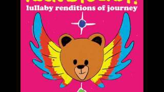 Dont Stop Believin  Lullaby Renditions of Journey  Rockabye Baby [upl. by Nylia562]