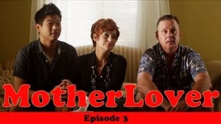 MotherLover Ep 3 of 6 [upl. by Nancy640]