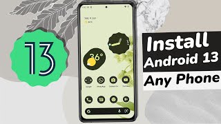 How To Install Android 13 On Any SmartPhone [upl. by Suu237]