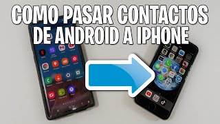 COMO PASAR CONTACTOS DE ANDROID A IPHONE  IPHONE A ANDROID  TUTORIAL 2021 [upl. by Ihana]