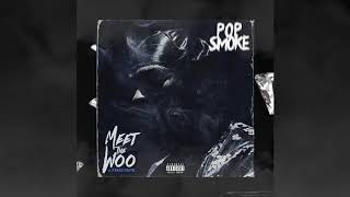 Pop Smoke  Meet the Woo Official Audio [upl. by Eelirol]