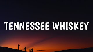 Chris Stapleton  Tennessee Whiskey Lyrics [upl. by Casaleggio655]