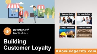 Building Customer Loyalty Introduction  Knowledgecitycom [upl. by Semela]