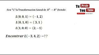 Transformaciones Lineales Explicacion Practica y Ejercicio TuProfeYouTube [upl. by Osrit]