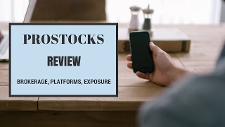 Prostocks Review  Overview Trading Platforms Pricing [upl. by Yttisahc]