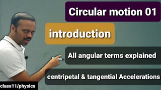 Circular motion 01 Basic terminology centripetal Acceleration angular Velocity CLASS 11 NEET MAINS [upl. by Baker]