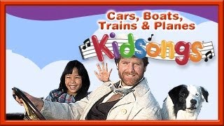 Kidsongs Cars Boats Trains and Planes part 3  Top Childrens Songs Car Songs  Baby  PBS Kids [upl. by Anid]