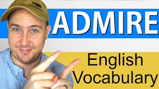 What Does Admire Mean  Definition and Use in English [upl. by Nnoj]