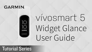 Tutorial  vivosmart 5 Getting Started  Complete Widget Glance User Guide  Starter’s Guide [upl. by Ecirtnuahs]