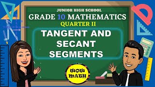 TANGENT AND SECANT SEGMENT  GRADE 10 MATHEMATICS Q2 [upl. by Hoeve]