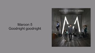 Maroon 5  Goodnight Goodnight Lyrics [upl. by Elbon448]