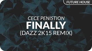 CeCe Peniston  Finally DAZZ 2k15 Remix [upl. by Jessey993]