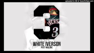 White Iverson Clean Post Malone [upl. by Nora]