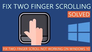 How to Fix Two Finger Scroll Not Working on Windows 10 [upl. by Endora]