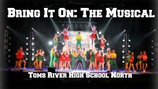 ✿ Bring It On The Musical  Toms River High School North ✿ [upl. by Nailluj]