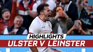 Extended highlights  Ulster v Leinster [upl. by Dewitt]