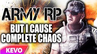 ARMY RP but I cause complete chaos [upl. by Gerstein]