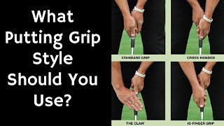 What Putting Grip Style Should You Use [upl. by Luna]