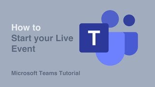 How to Start Your Event  Live Events  Microsoft Teams  Tutorial [upl. by Wolfram]