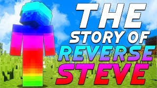 THE STORY OF REVERSE STEVE [upl. by Ielhsa]