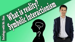 Symbolic Interactionism [upl. by Aseeral931]