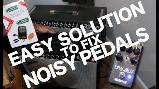 Easy Solution To Fix Noisy Guitar Pedals [upl. by Nortna]