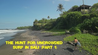 The hunt for uncrowded surf in Bali Part 1 [upl. by Giarla]