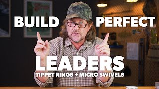 Build Perfect Nymph amp Streamer Leaders  Micro Swivels  Tippet Rings  Fly Fishing Tutorial [upl. by Suhploda]