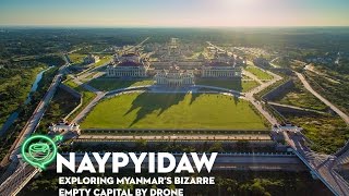 Naypyidaw  Exploring Myanmars bizarre empty capital by drone  Coconuts TV [upl. by Ubana580]