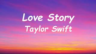 Taylor Swift  Love Story Lyrics [upl. by Ilera]