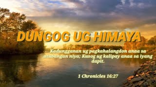 DUNGOG UG HIMAYA Bisaya Christian Song with Lyrics [upl. by Joost741]