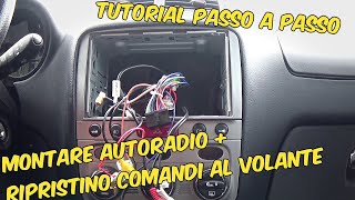 TUTORIAL Come Montare Autoradio 2 DIN e Ripristinare Comandi al Volante [upl. by Monarski568]