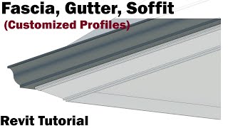 Revit Tutorial  Fascia Gutter Soffit Customized Profiles [upl. by Rosy]