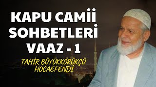 Tahir Büyükkörükçü Hoca Vaaz1  DİNİ SOHBETLER [upl. by Anuala]