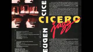 Eugen Ciceu ‎– Cicero Jazz full album [upl. by Allicirp]