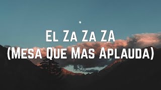 Climax  El Za Za Za Mesa Que Más Aplauda Lyrics [upl. by Dleifyar496]