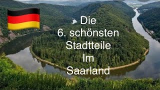 Die 6 schönsten Städte im Saarland Germany [upl. by Haiel]